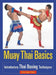 Muay Thai Basics: Introductory Thai Boxing Techniques by Christoph Delp