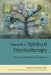 Toward a Spiritual Psychotherapy: Soul as a Dimension of Experience by Hunter Beaumont