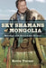 Sky Shamans of Mongolia: Meetings with Remarkable Healers by Kevin Turner
