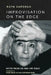 Improvisation on the Edge: Notes from on and Off Stage by Ruth Zaporah