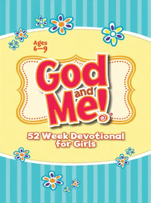 God and Me 52 Week Devotional for Girls Ages 6-9 by Rose Kidz