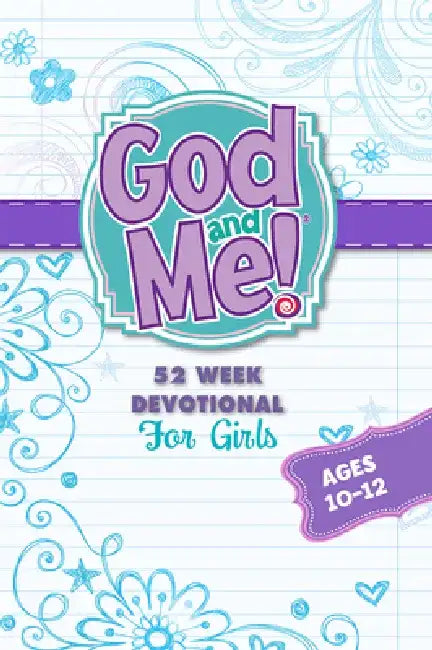 God and Me 52 Week Devotional for Girls Ages 10-12 by Rose Kidz