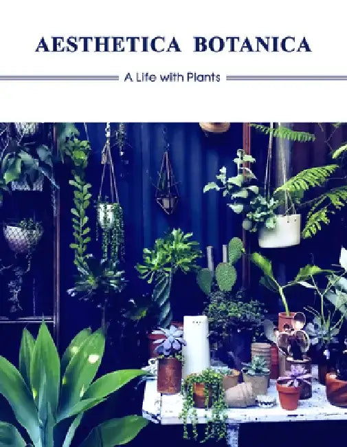 Aesthetica Botanica: A Life with Plants by Sandu Publications