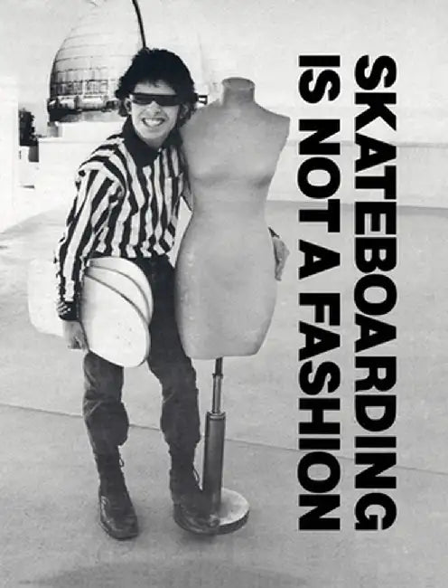 Skateboarding Is Not a Fashion: Revised and Expanded Edition by Juergen Blumlein