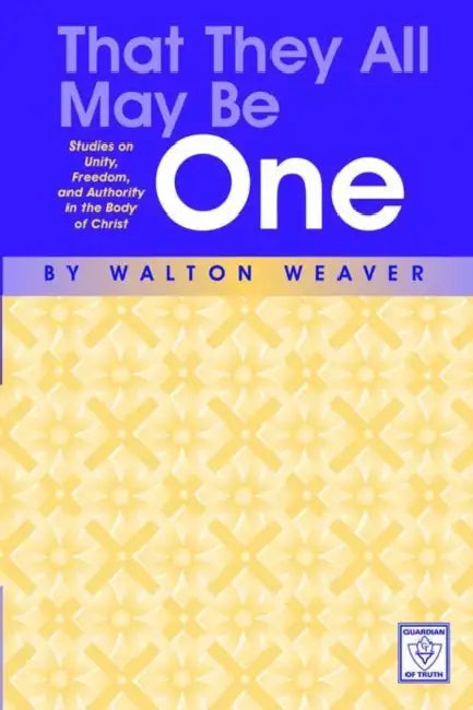 That They All May Be One by Walton Weaver, Walton Weaver