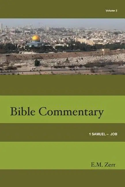 Zerr Bible Commentary Vol. 2 1 Samuel - Job by E. M. Zerr
