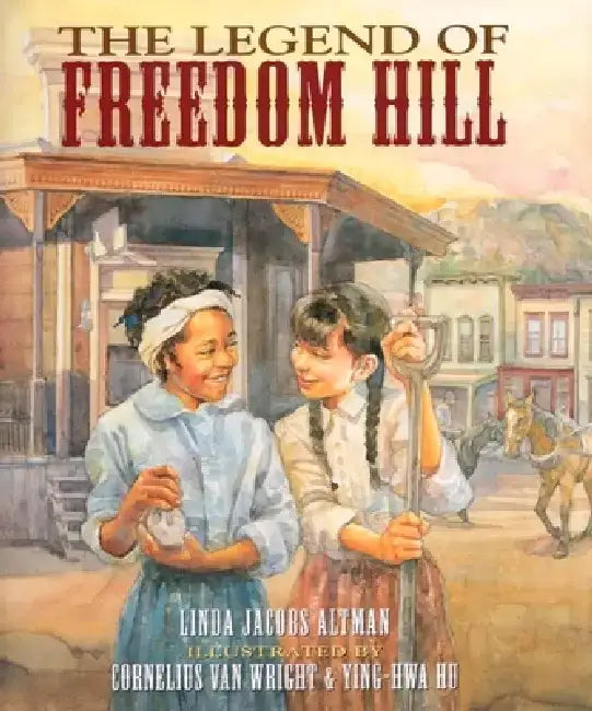 The Legend of Freedom Hill by Linda J. Altman