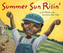 Summer Sun Risin' by W. Nikola-Lisa