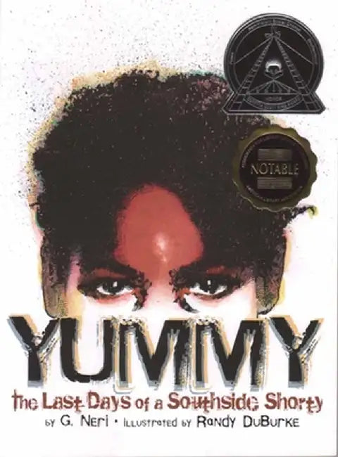 Yummy: The Last Days of a Southside Shorty by G. Neri