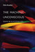 The Machinic Unconscious: Essays in Schizoanalysis by Felix Guattari
