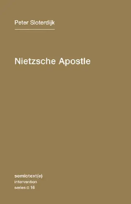 Nietzsche Apostle by Peter Sloterdijk