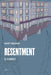 Resentment: A Comedy by Gary Indiana