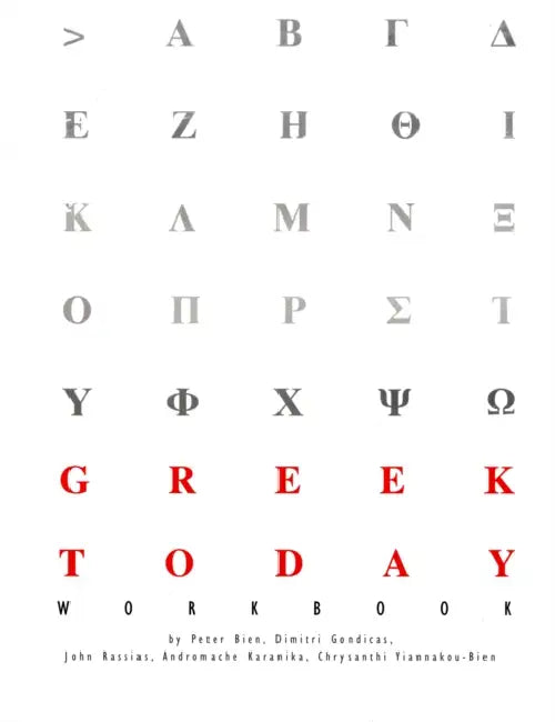 Greek Today Workbook by Peter Bien, Dimitri Gondicas, John Rassias