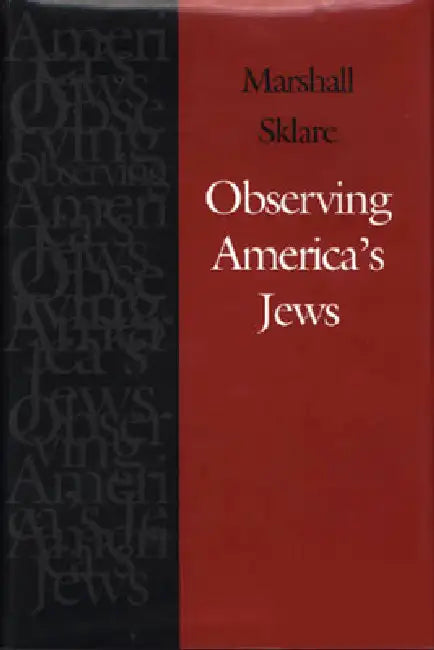 Observing America's Jews by Marshall Sklare