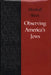 Observing America's Jews by Marshall Sklare