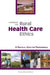 Handbook for Rural Health Care Ethics: A Practical Guide for Professionals by William A. Nelson