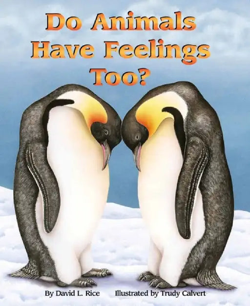 Do Animals Have Feelings Too? (Paperback) by David L. Rice