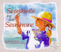 Seashells by the Seashore by Marianne Collins Berkes