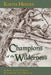 Earth Heroes, Champions of the Wilderness by Bruce Malnor Malnor