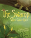 The Swamp Where Gator Hides by Marianne Berkes