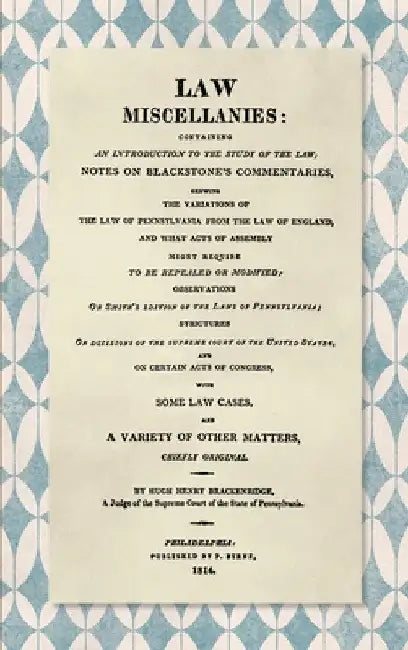 Law Miscellanies [1814] by Hugh Henry Brackenridge