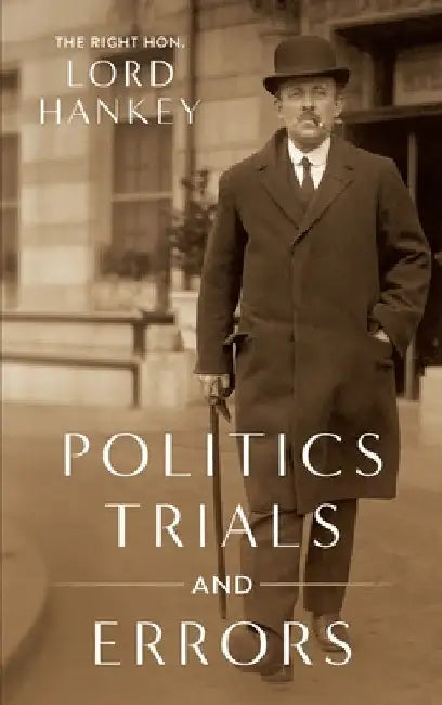 Politics, Trials and Errors [1950] by Maurice Hankey