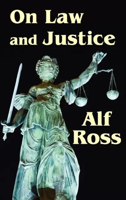 On Law and Justice by Alf Ross