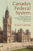 Canada's Federal System: Being a Treatise on Canadian Constitutional Law (1913) by A. H. F. Lefroy