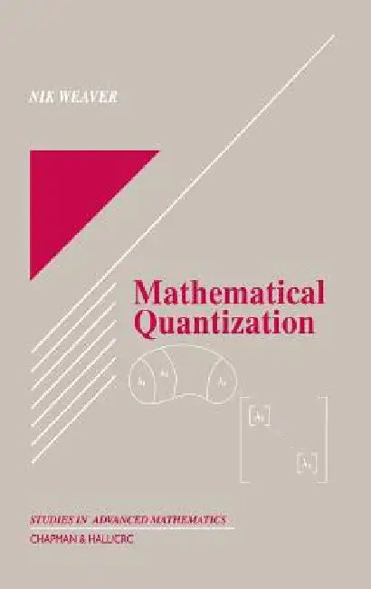 Mathematical Quantization by Nik Weaver