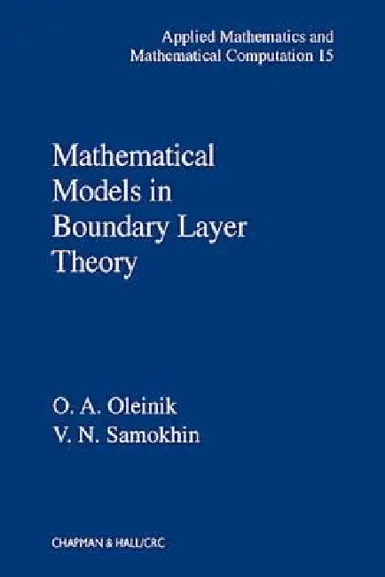 Mathematical Models in Boundary Layer Theory by V. N. Samokhin