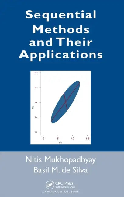 Sequential Methods and Their Applications by Nitis Mukhopadhyay, Basil M. de Silva