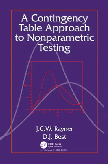 A Contingency Table Approach to Nonparametric Testing by J. C. W. Rayner, D. J. Best