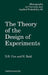 The Theory of the Design of Experiments by D. R. Cox