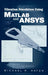 Vibration Simulation Using MATLAB and Ansys by Michael R. Hatch