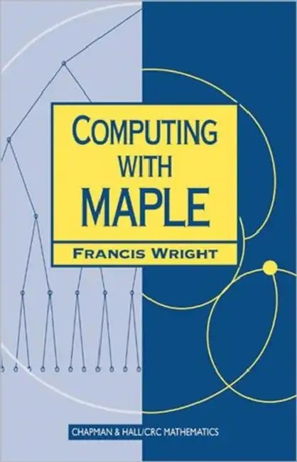 Computing with Maple by Francis Wright