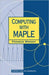 Computing with Maple by Francis Wright