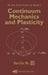 Continuum Mechanics and Plasticity by Han-Chin Wu
