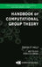 Handbook of Computational Group Theory by Derek F. Holt