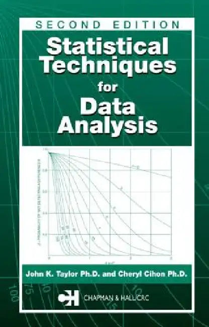 Statistical Techniques for Data Analysis by John K. Taylor