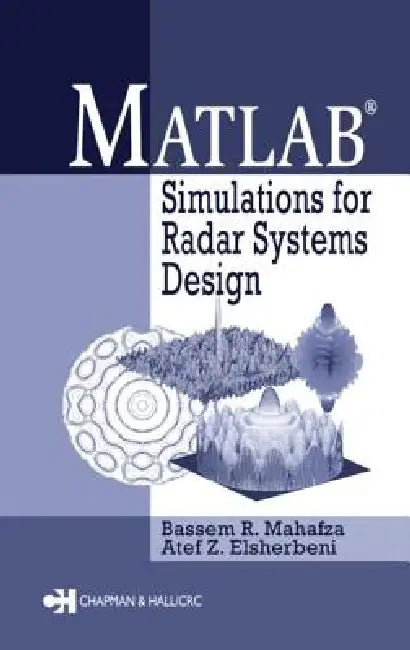 MATLAB Simulations for Radar Systems Design by Bassem R. Mahafza