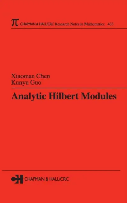 Analytic Hilbert Modules by Xiaoman Chen, Kunyu Guo