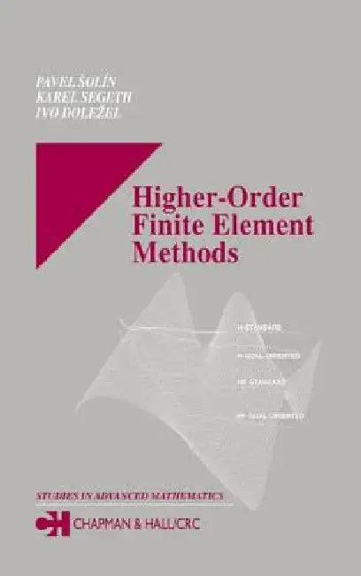 Higher-Order Finite Element Methods [With CDROM] by Pavel Solin