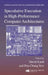 Speculative Execution in High Performance Computer Architectures by David Kaeli, Pen-Chung Yew