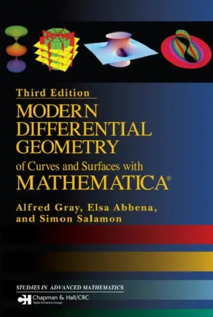 Modern Differential Geometry of Curves and Surfaces with Mathematica by Elsa Abbena