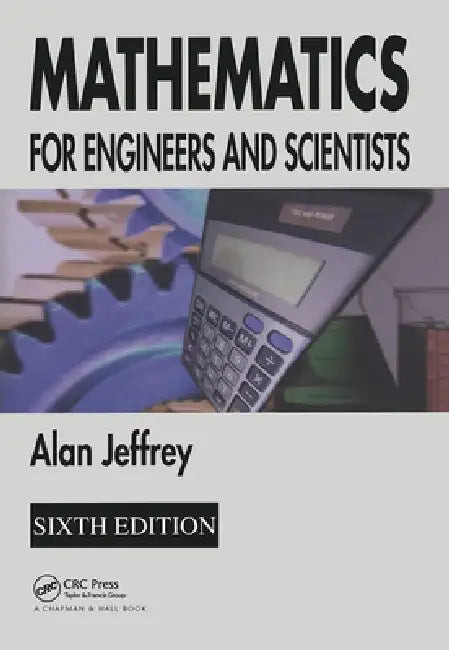 Mathematics for Engineers and Scientists by Alan Jeffrey