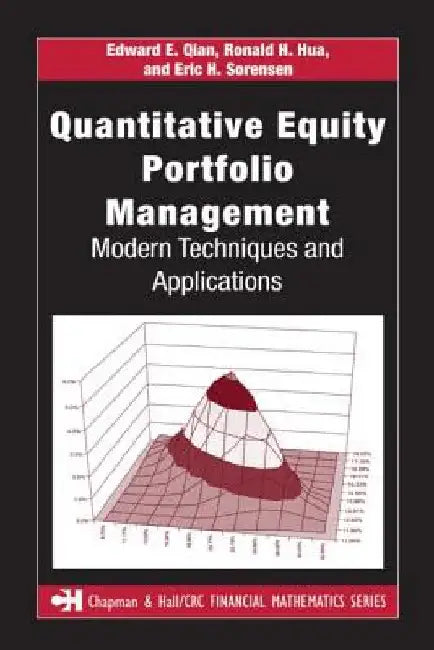 Quantitative Equity Portfolio Management: Modern Techniques and Applications by Qian, Edward E.