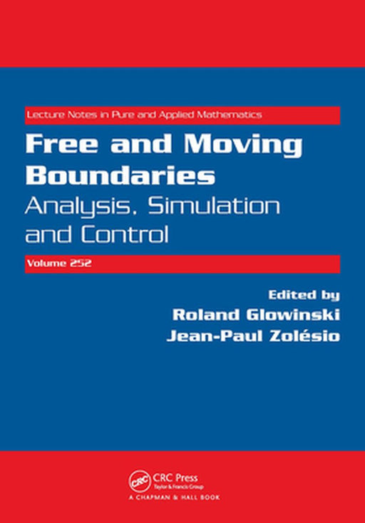 Free & Moving Boundaries: Analysis Simulation & Control by Roland Glowinski, Jean-Paul Zolesio