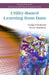 Utility-Based Learning from Data by Craig Friedman