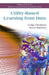 Utility-Based Learning from Data by Craig Friedman