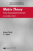Matrix Theory: From Generalized Inverses to Jordan Form by Robert Piziak